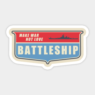 Vintage Battleship Make War Not Love Sticker